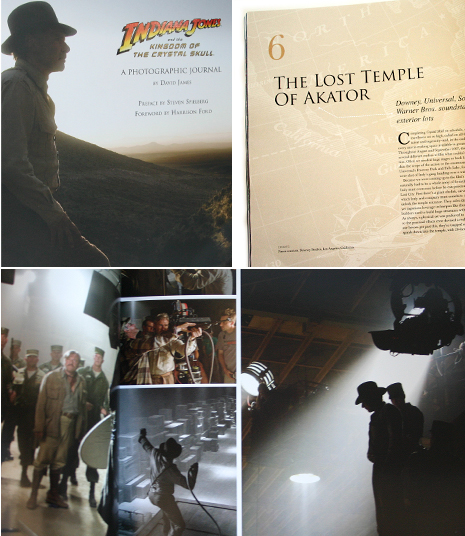 INDIANA JONES AND THE KINGDOM OF THE CRYSTAL SKULL: A PHOTOGRAPHIC JOURNAL